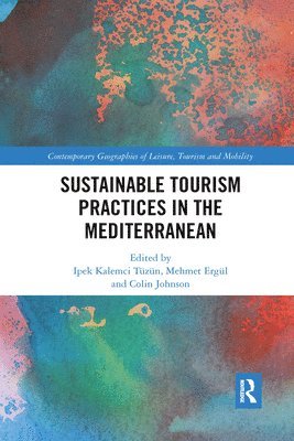 Ipek Tüzün, Mehmet Ergül, Colin Johnson, Ipek Tuzun, Mehmet Ergul - Sustainable Tourism Practices in the Mediterranean, Häftad