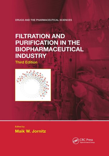 bokomslag Filtration and Purification in the Biopharmaceutical Industry, Third Edition