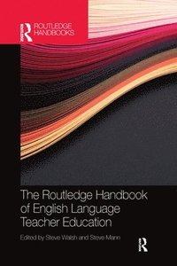 bokomslag The Routledge Handbook of English Language Teacher Education