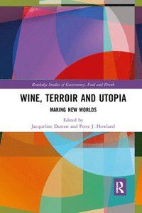 bokomslag Wine, Terroir and Utopia