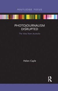 bokomslag Photojournalism Disrupted