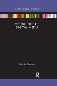 bokomslag Opting Out of Digital Media