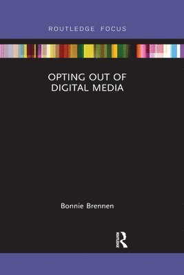 Opting Out of Digital Media 1