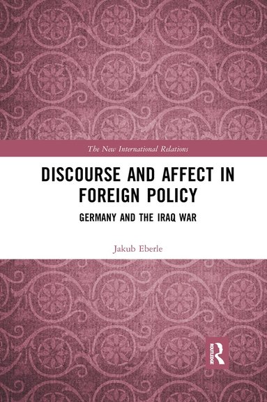 bokomslag Discourse and Affect in Foreign Policy