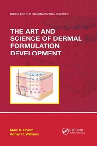 bokomslag The Art and Science of Dermal Formulation Development