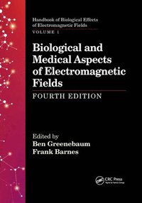 bokomslag Biological and Medical Aspects of Electromagnetic Fields, Fourth Edition