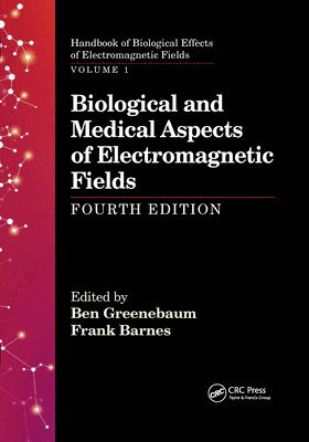 bokomslag Biological and Medical Aspects of Electromagnetic Fields, Fourth Edition