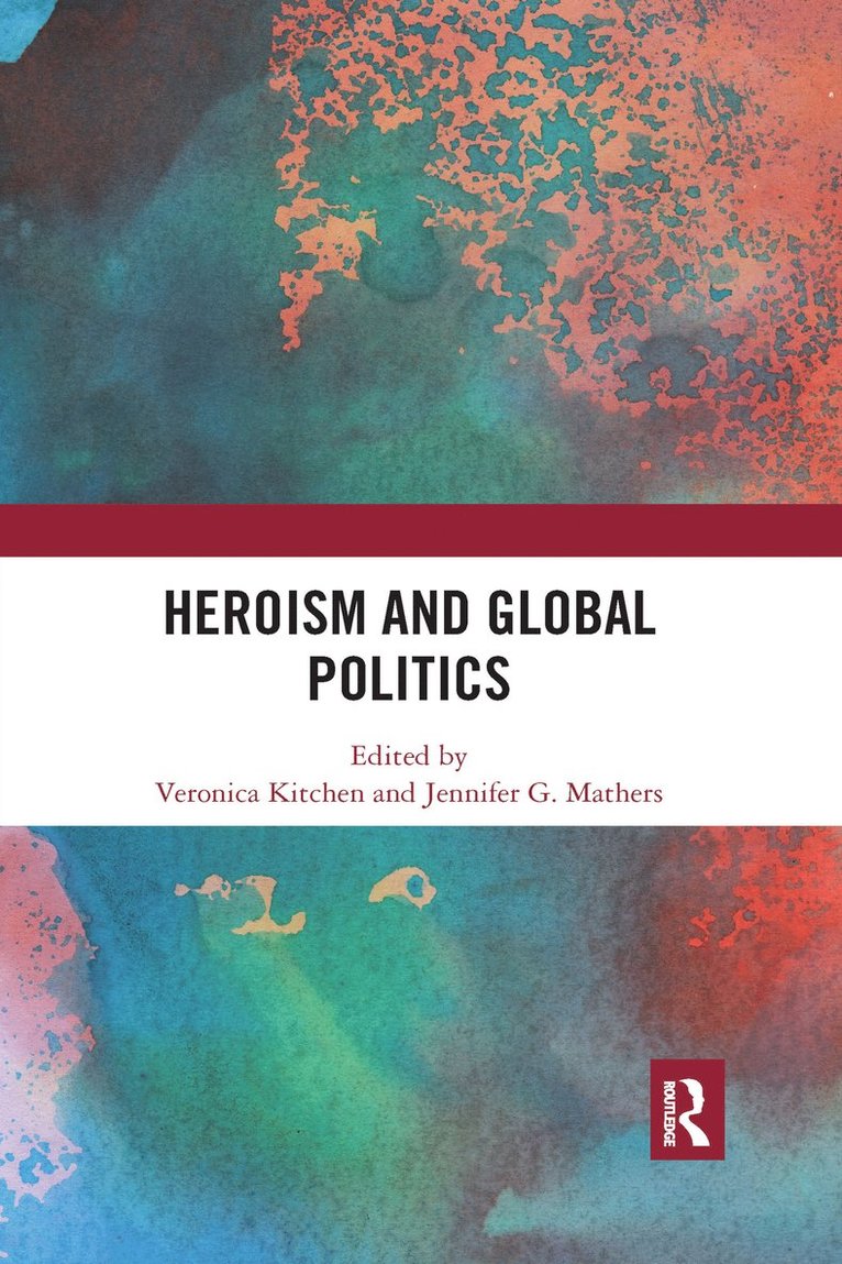 Heroism and Global Politics 1