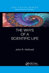 bokomslag The Whys of a Scientific Life