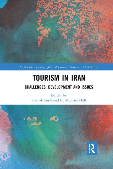 Siamak Seyfi, C. Michael Hall - Tourism in Iran, Häftad