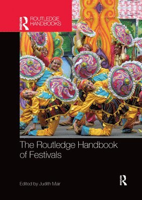 bokomslag The Routledge Handbook of Festivals