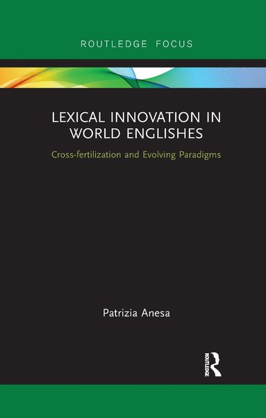 Patrizia Anesa - Lexical Innovation in World Englishes, Häftad