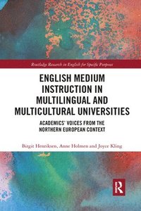 bokomslag English Medium Instruction in Multilingual and Multicultural Universities