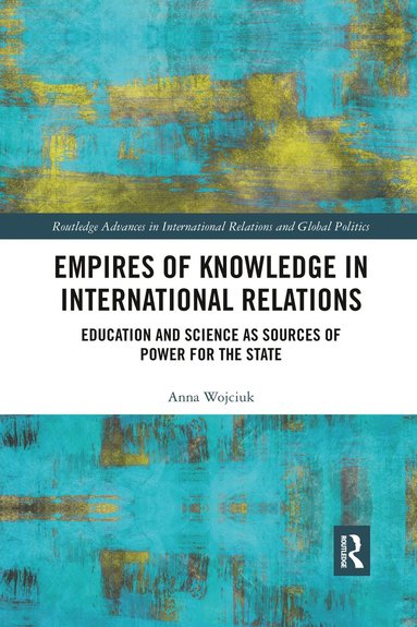 bokomslag Empires of Knowledge in International Relations