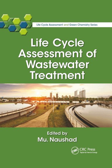 Mu. Naushad - Life Cycle Assessment of Wastewater Treatment, Häftad
