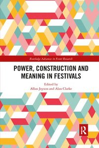 bokomslag Power, Construction and Meaning in Festivals