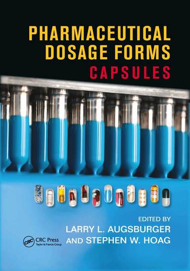 Larry L. Augsburger, Stephen W. Hoag - Pharmaceutical Dosage Forms, Häftad