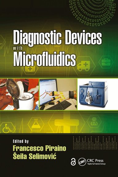 Francesco Piraino, Šeila Selimović - Diagnostic Devices with Microfluidics, Häftad