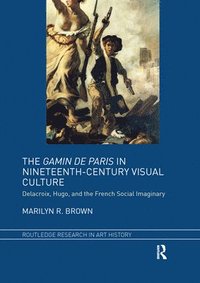 bokomslag The Gamin de Paris in Nineteenth-Century Visual Culture