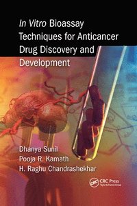 bokomslag In Vitro Bioassay Techniques for Anticancer Drug Discovery and Development