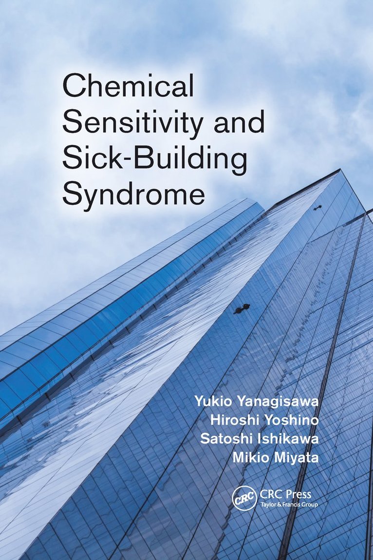 Yukio Yanagisawa, Hiroshi Yoshino, Satoshi Ishikawa, Mikio Miyata - Chemical Sensitivity and Sick-Building Syndrome, Häftad