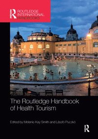 bokomslag The Routledge Handbook of Health Tourism