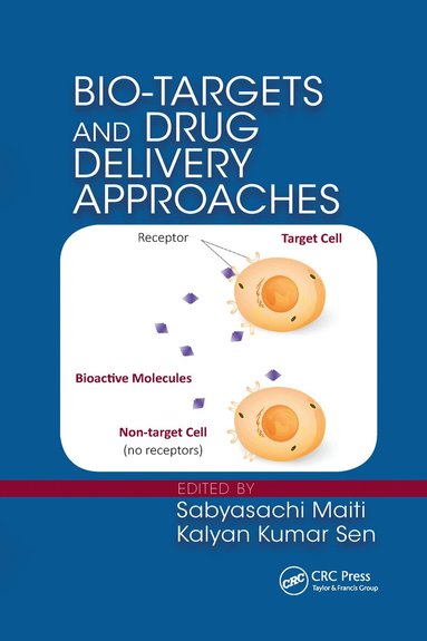 Sabyasachi Maiti, Kalyan Kumar Sen - Bio-Targets and Drug Delivery Approaches, Häftad