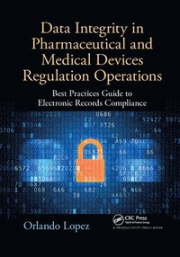 bokomslag Data Integrity in Pharmaceutical and Medical Devices Regulation Operations