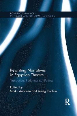 bokomslag Rewriting Narratives in Egyptian Theatre