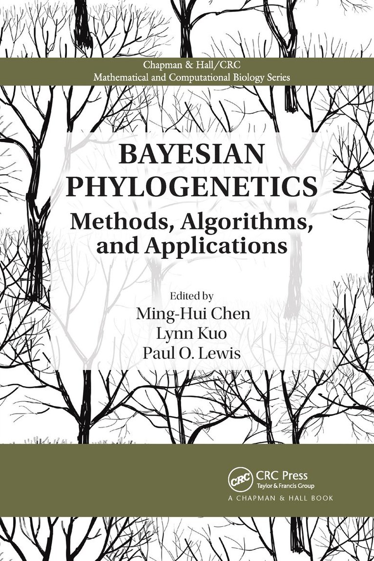 Ming-Hui Chen, Lynn Kuo, Paul O. Lewis - Bayesian Phylogenetics, Häftad