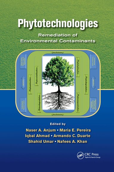 Naser A. Anjum, Maria E. Pereira, Iqbal Ahmad, Armando C. Duarte, Shahid Umar, Nafees A. Khan - Phytotechnologies, Häftad