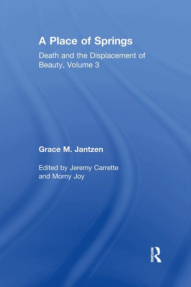 Grace M. Jantzen, Jeremy Carrette, Morny Joy - Place of Springs, Häftad