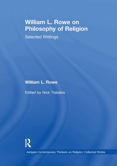 William L. Rowe, Nick Trakakis - William L. Rowe on Philosophy of Religion, Häftad