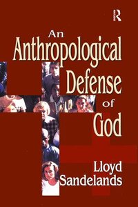 bokomslag An Anthropological Defense of God