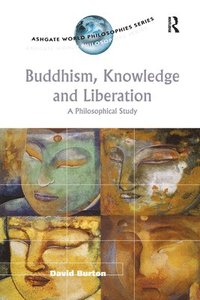 bokomslag Buddhism, Knowledge and Liberation