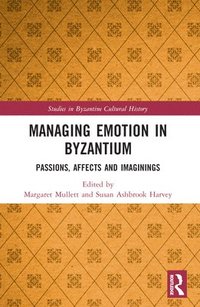 bokomslag Managing Emotion in Byzantium