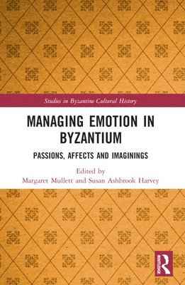 Managing Emotion in Byzantium 1