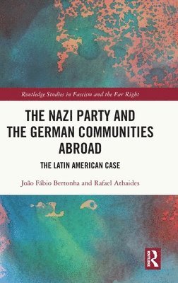 The Nazi Party and the German Communities Abroad 1