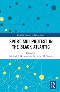 bokomslag Sport and Protest in the Black Atlantic