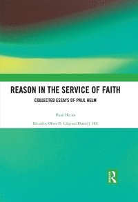 bokomslag Reason in the Service of Faith