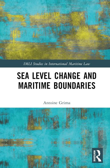 Antoine Grima - Sea Level Change and Maritime Boundaries, Inbunden