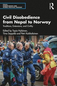 bokomslag Civil Disobedience from Nepal to Norway