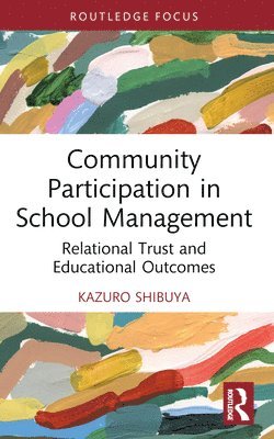 Kazuro Shibuya, Kazuro (Japan International Cooperation Agency) Shibuya - Community Participation in School Management, Häftad