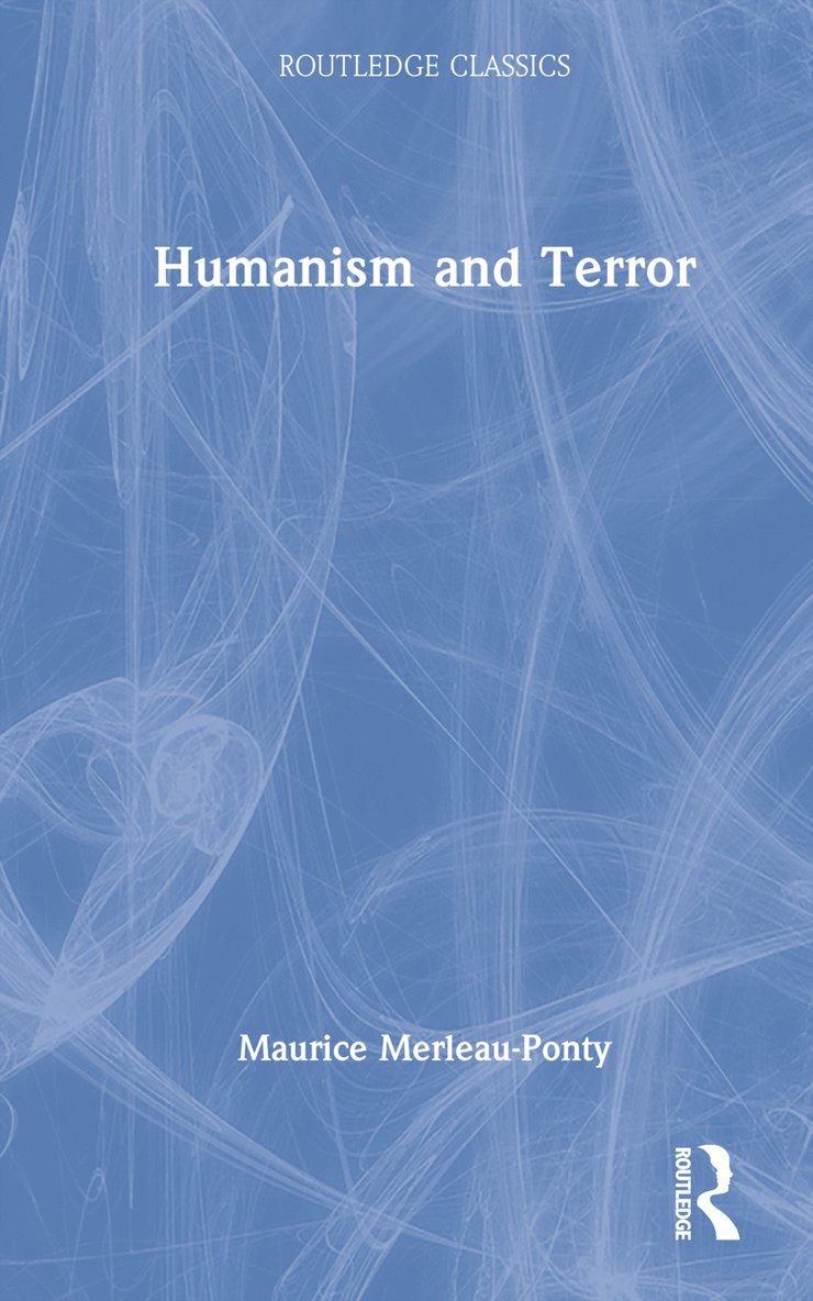 Maurice Merleau-Ponty - Humanism and Terror, Inbunden