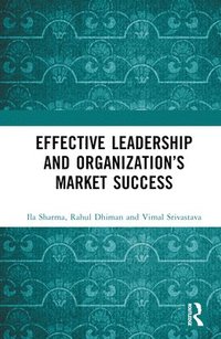 bokomslag Effective Leadership and Organization's Market Success
