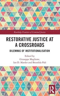 bokomslag Restorative Justice at a Crossroads
