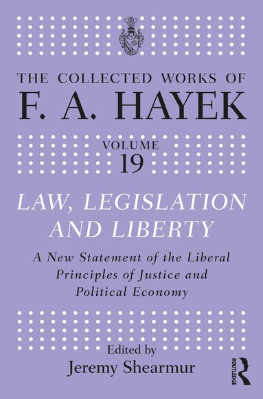F.A. Hayek, Jeremy Shearmur - Law, Legislation, and Liberty, Häftad