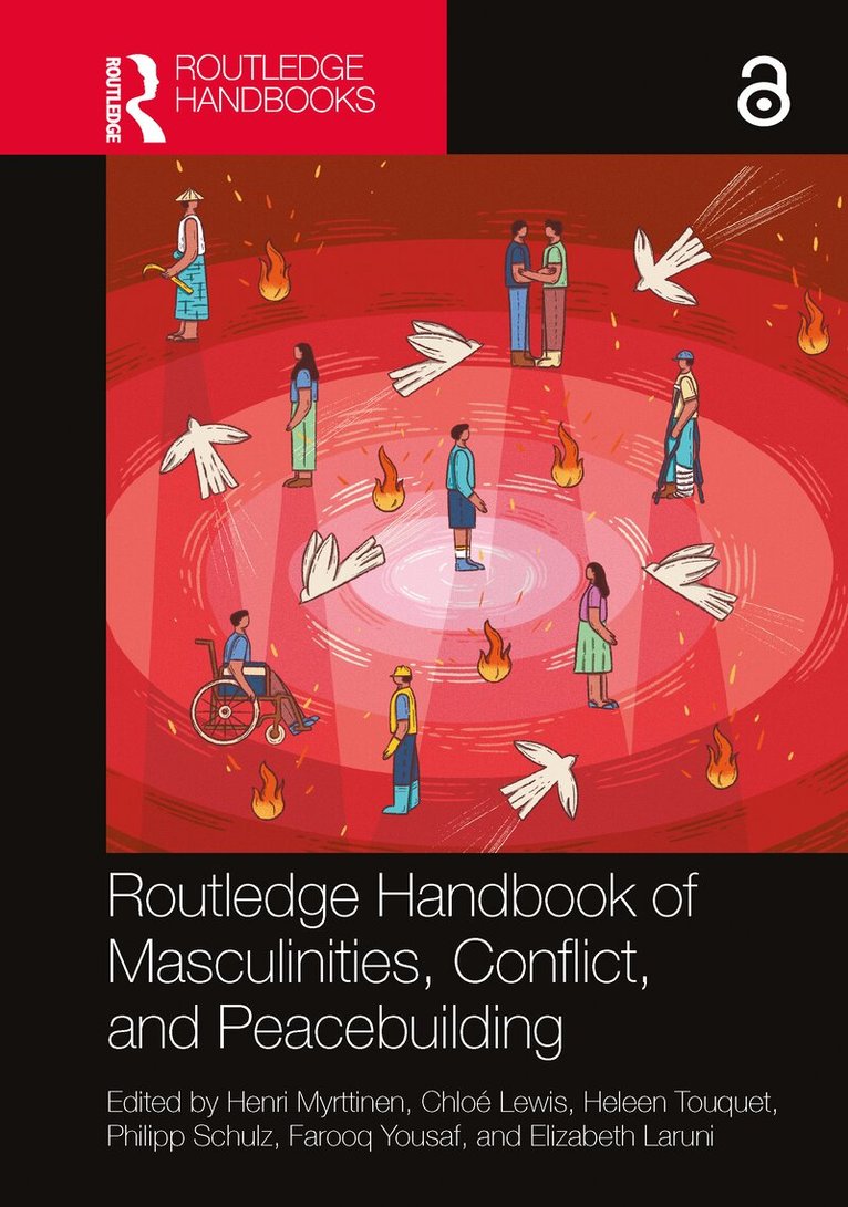 Henri Myrttinen, Chloé Lewis, Heleen Touquet, Philipp Schulz, Farooq Yousaf, Elizabeth Laruni - Routledge Handbook of Masculinities, Conflict, and Peacebuilding, Häftad