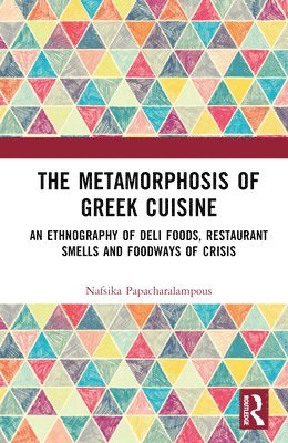 bokomslag Metamorphosis of Greek Cuisine