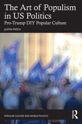 bokomslag The Art of Populism in US Politics